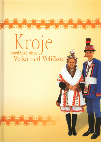 Kroje horňácké obce Velká nad Veličkou